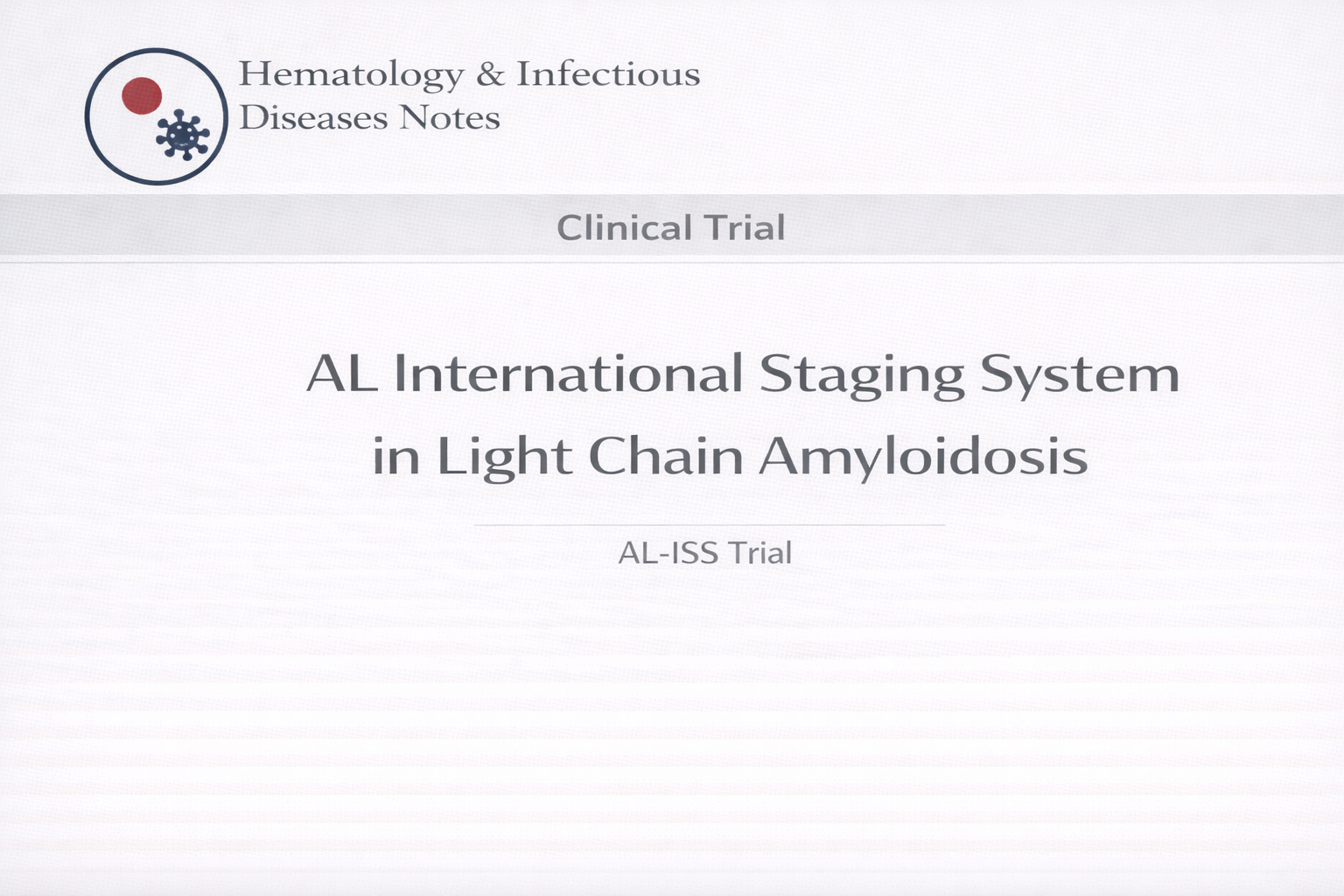 Clinical Trial – AL amyloidosis staging system (AL-ISS)