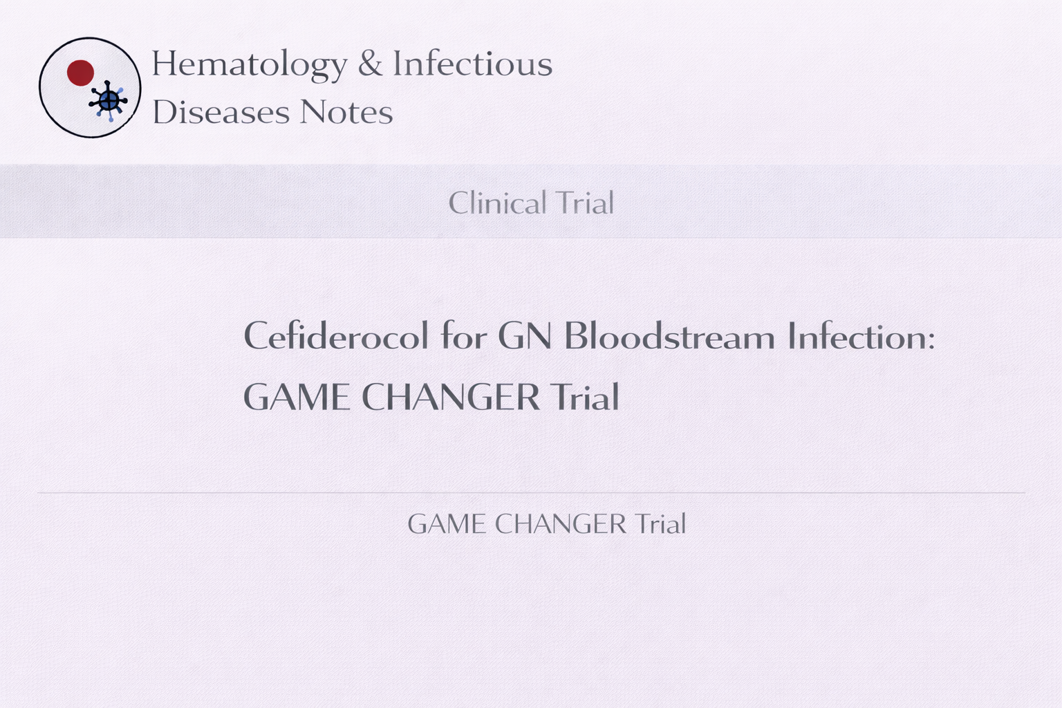 院内グラム陰性菌血流感染症に対するセフィデロコル臨床試験