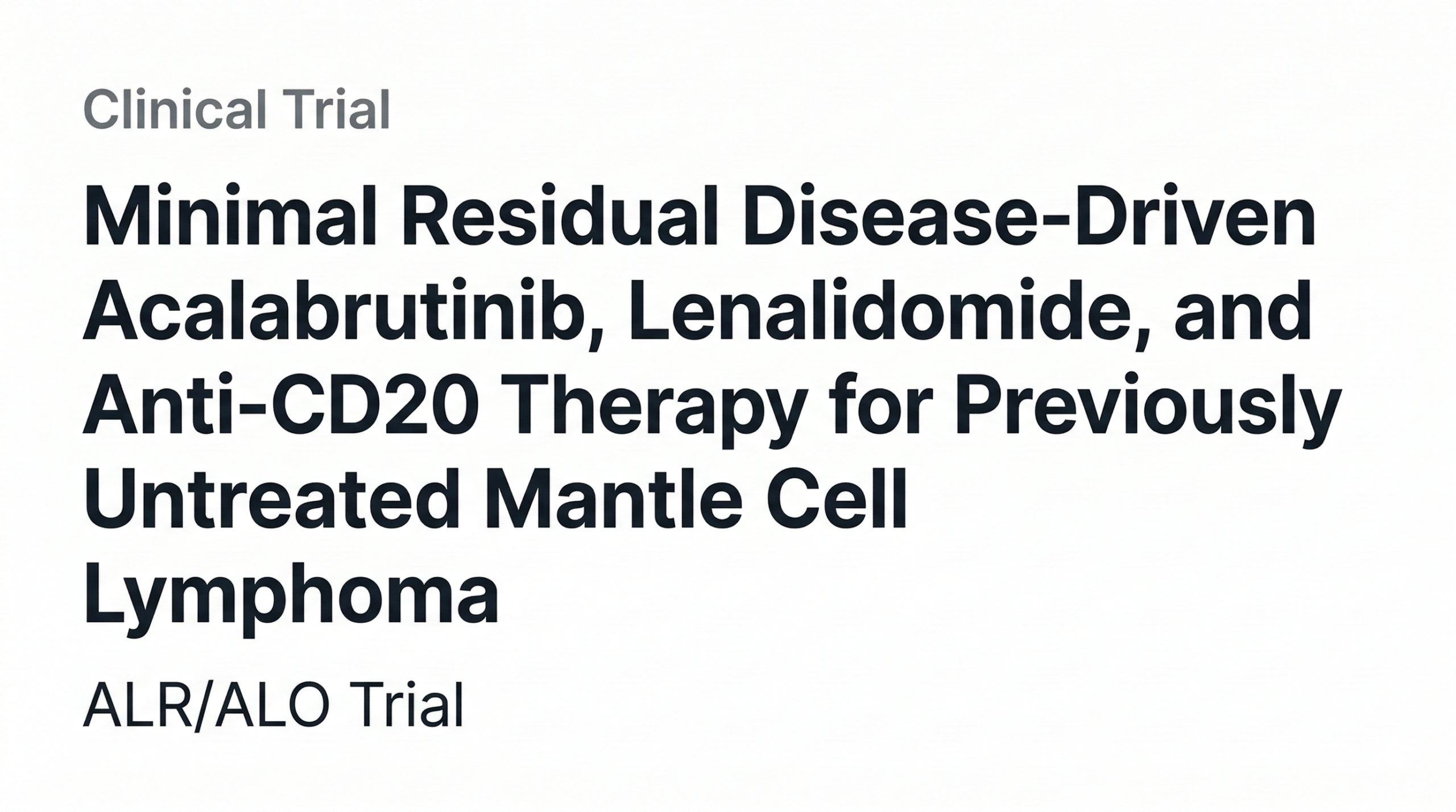 未治療マントル細胞リンパ腫に対するMRD駆動型アカラブルチニブ併用療法の臨床試験